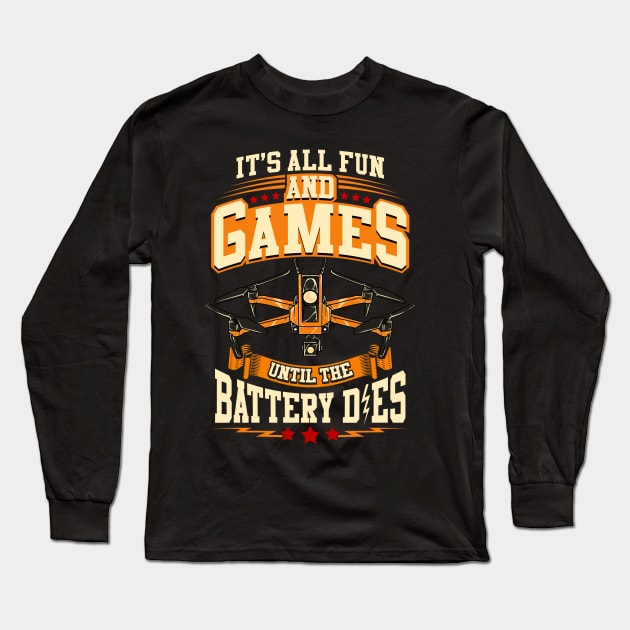 Cute It's All Fun And Games Until The Battery Dies Long Sleeve T-Shirt by theperfectpresents